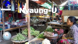 Nyaung-U,  Mani Sithu market • Myanmar